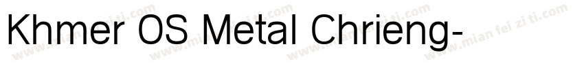 Khmer OS Metal Chrieng字体转换